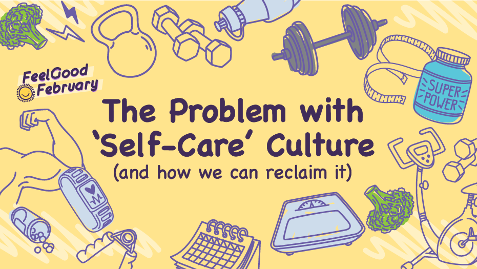The problem with 'self-care' culture (and how we can reclaim it)